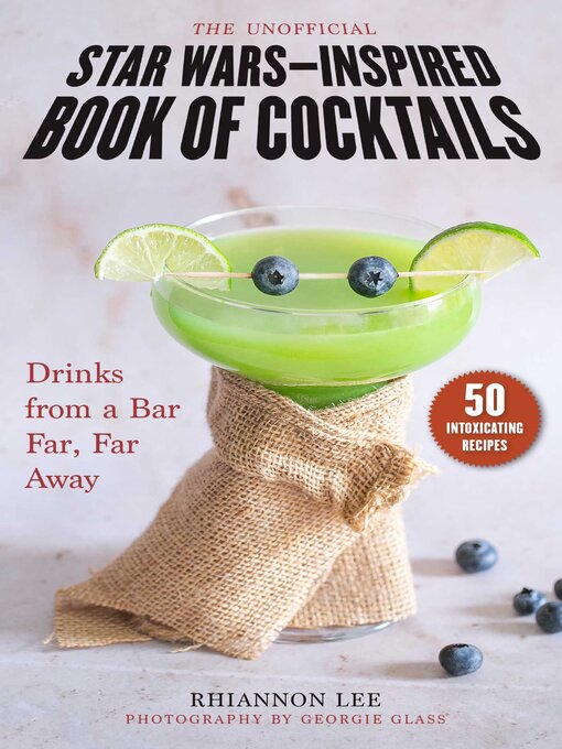 Title details for The Unofficial Star Wars–Inspired Book of Cocktails by Rhiannon Lee - Available